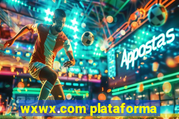 wxwx.com plataforma